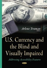  U.S. Currency & the Blind & Visually Impaired