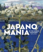  Japanomania in the Nordic Countries, 1875-1918