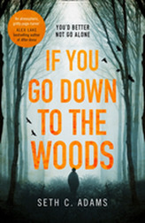  If You Go Down to the Woods