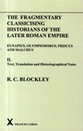  Fragmentary Classicising Historians of the Later Roman Empire, Volume 2