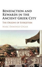  Benefaction and Rewards in the Ancient Greek City