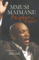  Mmusi Maimane: Prophet or puppet?