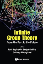  Infinite Group Theory: From The Past To The Future