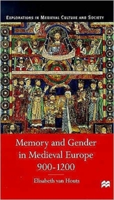  Memory and Gender in Medieval Europe, 900-1200