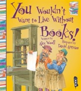  You Wouldn't Want To Live Without Books!