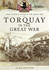  Torquay in the Great War