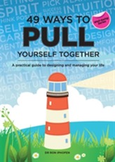  49 Ways to Pull Yourself Together