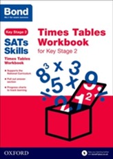  Bond SATs Skills: Times Tables Workbook for Key Stage 2