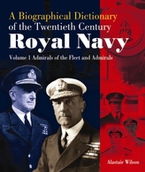 A Biographical Dictionary of the Twentieth-Century Royal Navy