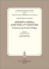  Ariosto, Opera and the 17th Century Evolution in the Poetics of Delight