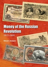  Money of the Russian Revolution: 1917-1920
