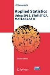  Applied Statistics Using SPSS, STATISTICA, MATLAB and R