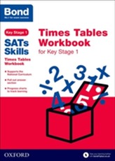  Bond SATs Skills: Times Tables Workbook for Key Stage 1