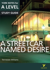 A Streetcar Named Desire: York Notes for A-level