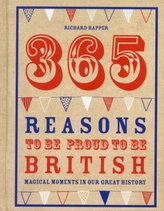  365 Reasons To Be Proud To Be British