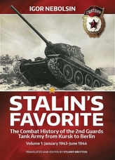  Stalin'S Favorite: the Combat History of the 2nd Guards Tank Army from Kursk to Berlin