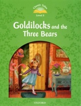  Classic Tales Second Edition: Level 3: Goldilocks and the Three Bears