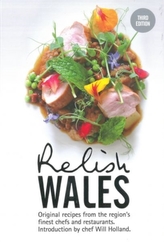  Relish Wales: Original Recipes from the Region's Finest Chefs and Restaurants