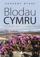  Blodau Cymru - Byd y Planhigion