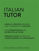  Italian Tutor: Grammar and Vocabulary Workbook (Learn Italian with Teach Yourself)