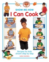  Show Me How: I Can Cook
