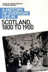 A History of Everyday Life in Scotland, 1800 to 1900