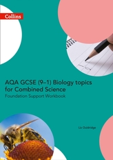  AQA GCSE 9-1 Biology for Combined Science Foundation Support Workbook