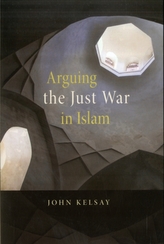  Arguing the Just War in Islam