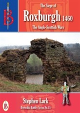 The Siege of Roxburgh 1460