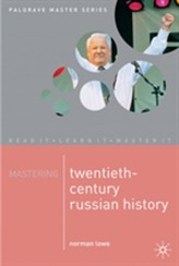 Mastering Twentieth-Century Russian History