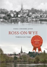  Ross-on-Wye Through Time