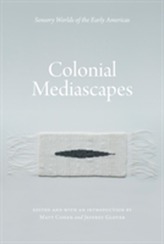  Colonial Mediascapes