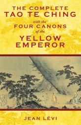  Complete Tao Te Ching with the Four Canons of the Yellow Emperor