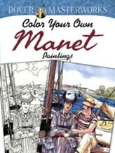  Dover Masterworks: Color Your Own Manet Paintings