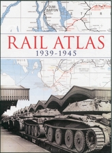  Rail Atlas 1939-1945