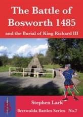 The Battle of Bosworth 1485