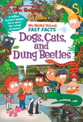  My Weird School Fast Facts: Dogs, Cats, and Dung Beetles