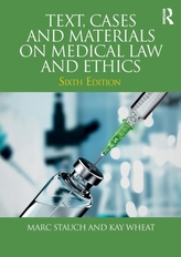  Text, Cases and Materials on Medical Law and Ethics