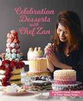  Celebration Desserts with Chef Zan