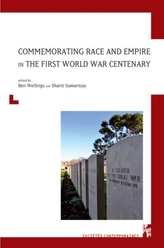 Commemorating Race and Empire in the First World War Centenary
