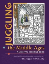 Juggling the Middle Ages - A Medieval Coloring Book