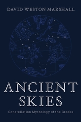  Ancient Skies - Constellation Mythology of the Greeks