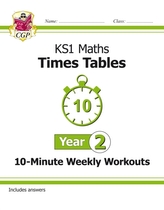  New KS1 Maths: Times Tables 10-Minute Weekly Workouts - Year 2