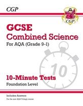  New Grade 9-1 GCSE Combined Science: AQA 10-Minute Tests (with answers) - Foundation