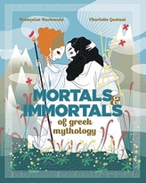  Mortals and Immortals of Greek Myth