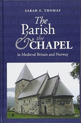 The Parish and the Chapel in Medieval Britain and Norway