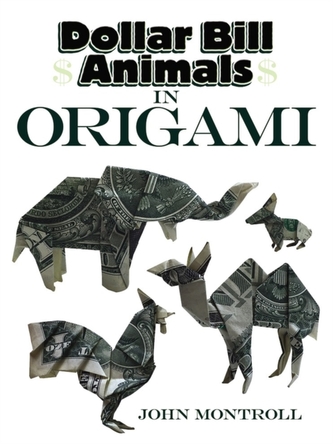 Dollar Bill Animals in Origami  Dollar Bill Animals in Origami