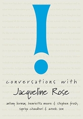  Conversations with Jacqueline Rose