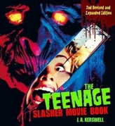 The Teenage Slasher Movie Book, 2nd Revised and Expanded Edition