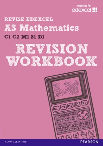 REVISE EDEXCEL: AS Mathematics Revision Workbook  REVISE EDEXCEL: AS Mathematics Revision Workbook